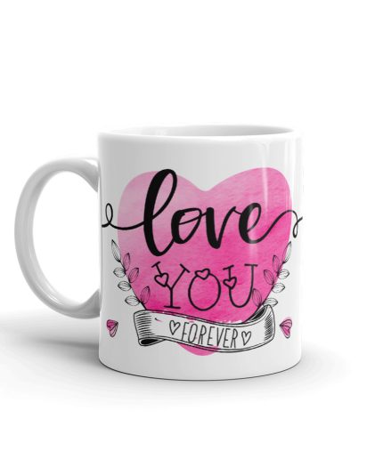 Luvkushcart Valentine Day Special Love You Fovever Sublimation Print Coffee Mug (320ml) | Save 33% - Rajasthan Living