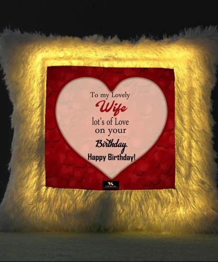 Vickvii Printed Happy Birthday My Lovely Wife With Lots Of Love Led Cushion With Filler (38*38CM) | Save 33% - Rajasthan Living