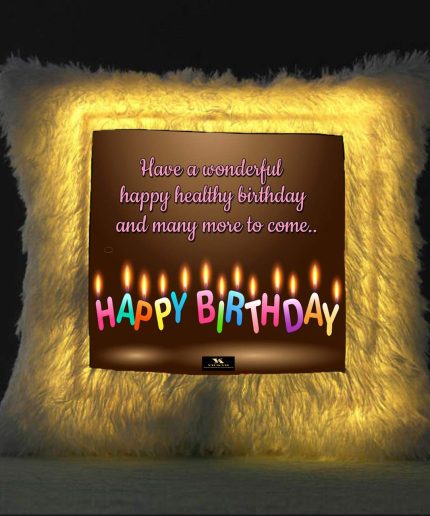Vickvii Printed Happy Birthday Have A wonderful Happy Healthy Birthday Led Cushion With Filler (38*38CM) | Save 33% - Rajasthan Living