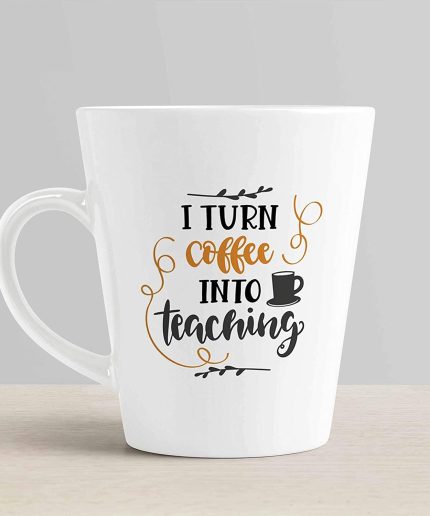 Aj Prints I Turn Coffee into Teaching Cute Ceramic Coffee Latte Mug for Teacher 12oz | Save 33% - Rajasthan Living 3
