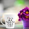 Aj Prints Ceramic I’ll Be There for You Printed Conical Coffee Mug (12 Oz, White) | Save 33% - Rajasthan Living 10