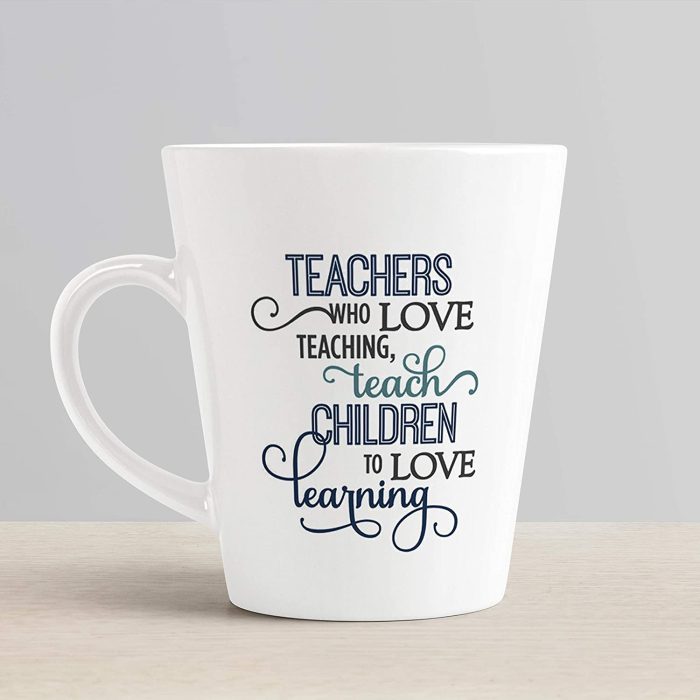 Aj Prints Teacher Quotes Printed Conical Coffee Mug- 12Oz Mug Gift for His/Her | Save 33% - Rajasthan Living 6