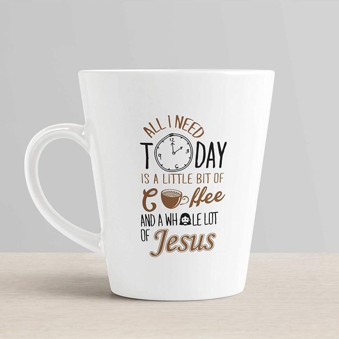 Aj Prints All I Need Today is A Little Bit of Coffee and A Whole Lot of Jesus Conical Coffee Mug-350ml-White | Save 33% - Rajasthan Living 6