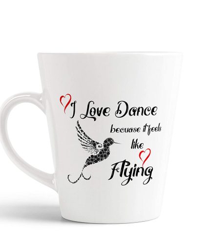 Aj Prints I Love Dance Because It Feel Like Flying Printed Bird Design Conical Coffee Mug-12Oz Tea Cup | Save 33% - Rajasthan Living