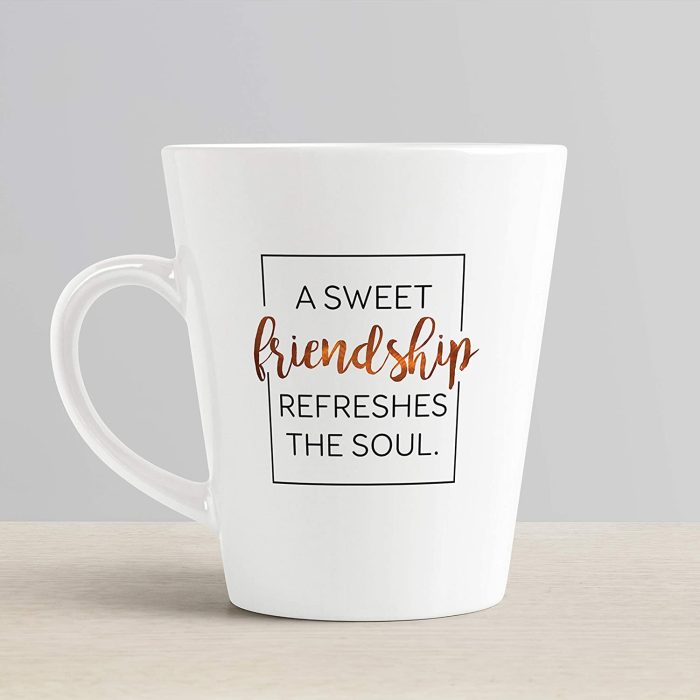 Aj Prints Latte Coffee Mug A Sweet Friendship Refreshes The Soul Ceramic Cup Novelty Gift for Friends – 12 OZ | Save 33% - Rajasthan Living 6