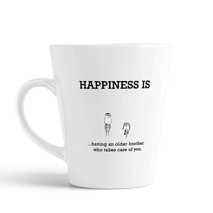 Aj Prints Happiness is, Having an Older Brother who Takes Care of You – Cute Happy Quotes Conical Coffee Mug-White Mug Gift for Sister, Brother | Save 33% - Rajasthan Living 5
