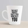 Aj Prints The Best Project You’ll Ever Work On is You Printed Conical Coffee Mug,Inspirational Quotes Printed 12oz Latte Mug for his and her | Save 33% - Rajasthan Living 10