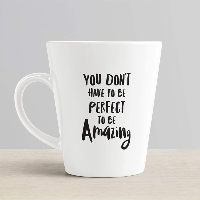 Aj Prints You Don?t Have to be Perfect to be Amazing Inspirational Conical Cup Latte Coffee Mug Gift for Him/Her | Save 33% - Rajasthan Living 6