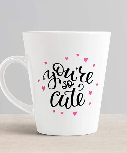 Aj Prints You are so Cute Printed Conical Latte Mug- White Ceramic Tea/Milk Mug-Inspiration Mug Gift for Wife, Sister, Mom, Girlfriend | Save 33% - Rajasthan Living 8
