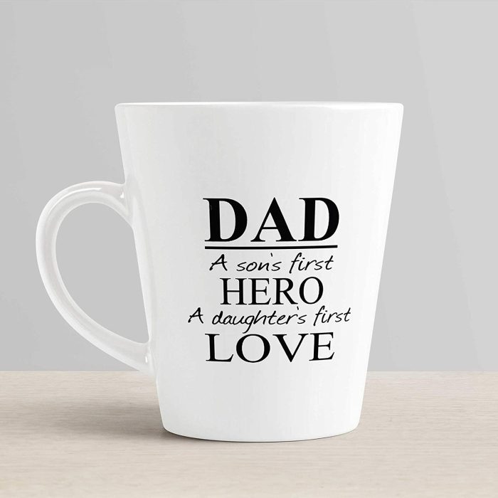 Aj Prints Dad A Son’s First Hero, A Daughter’s First Love Quote Conical Coffee Mug-350ml-Ceramic Coffee Mug-White-Gift for Daughter,Son,Dad | Save 33% - Rajasthan Living 6