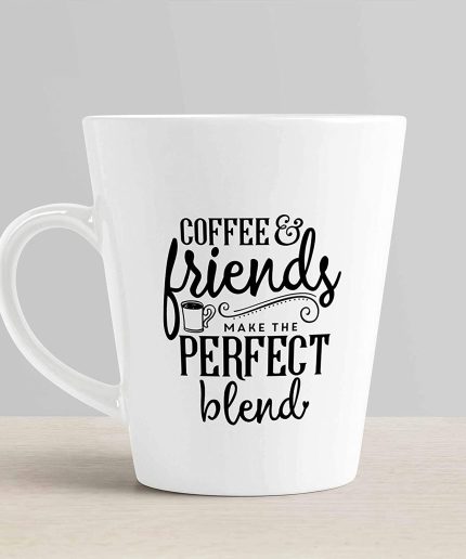 Aj Prints Beautiful Coffee & Friends Make The Perfect Blend Printed Coffee Latte Mug Best Birthday Gift for Coffee Lover 12oz | Save 33% - Rajasthan Living 7