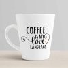 Aj Prints Coffee is My Love Language Quotes Conical Coffee Mug-White 12Oz Milk Mug,Hot Drink Mug | Save 33% - Rajasthan Living 10