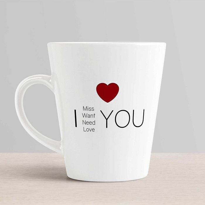 Aj Prints I Miss You, I Want You, I Need You and I Love You Ceramic Conical Mug, 12 Ounce (White) | Save 33% - Rajasthan Living 7