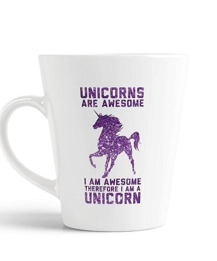 Aj Prints Unicorns are Awesome I Am Awesome Therefore I Am A Unicorn Quote Conical Coffee Mug-350ml-White Ceramic Mug | Save 33% - Rajasthan Living