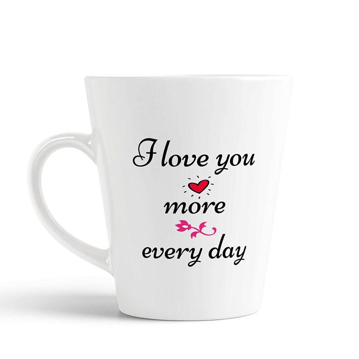 Aj Prints I Love You More Every Day Cute Love Printed Conical Coffee Mug- Gift for Husband,Wife.Boyfriend-White Tea Cup | Save 33% - Rajasthan Living 5