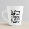 Aj Prints Be Strong Brave Quotes Printed Conical Coffee Mug- Gift for Him/Her- 12Oz | Save 33% - Rajasthan Living 10