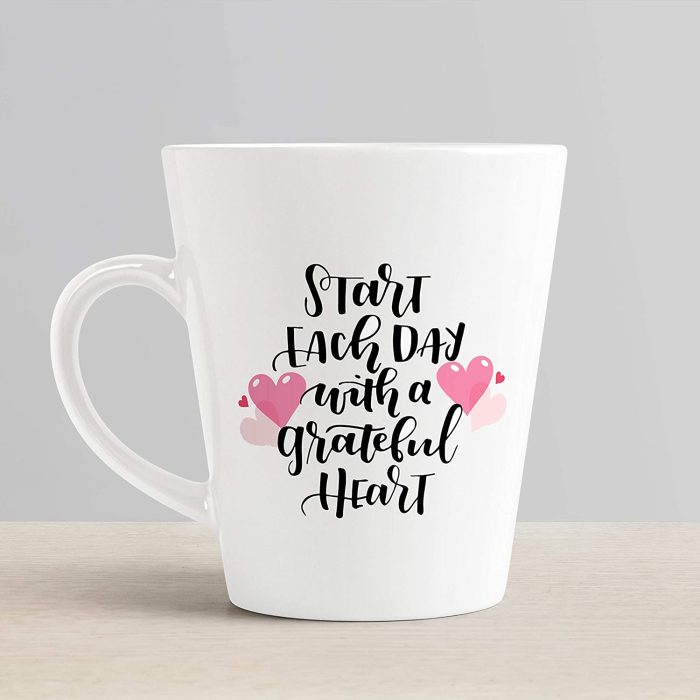 Aj Prints Conical Coffee Mug-Start Each Day with a Grateful Heart Printed Coffee Mug- Gifts Happy Valentine Day | Save 33% - Rajasthan Living 6