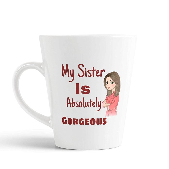Aj Prints My Sister is Absolutely Gorgeous Conical Coffee Mug- Unique Gift for Sister- 12Oz Milk Mug | Save 33% - Rajasthan Living 5