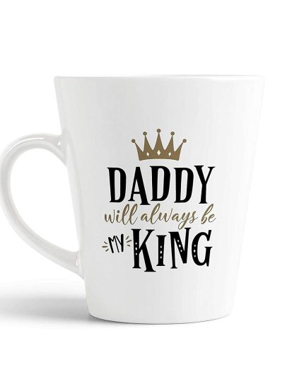 Aj Prints Daddy Will Always Be My King Quotes Conical Coffee Mug, Father and Daughter Gifts 350ml Tea Cup | Save 33% - Rajasthan Living