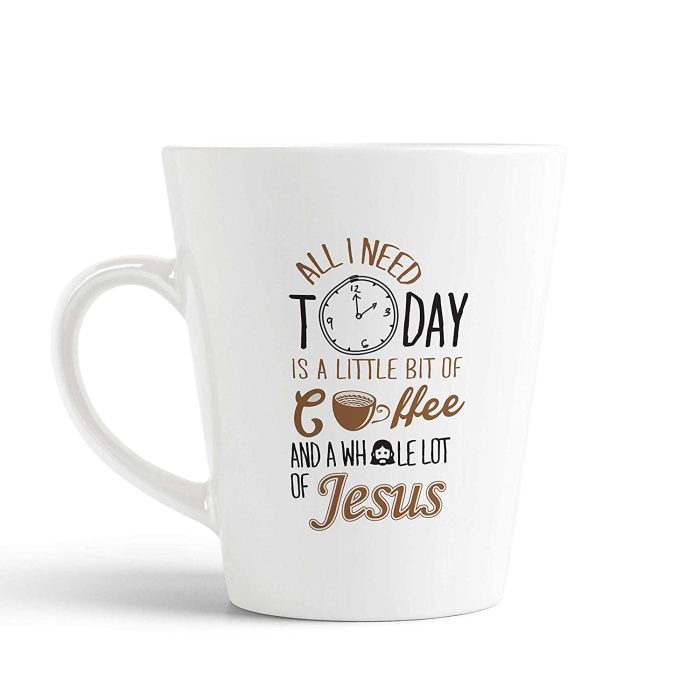 Aj Prints All I Need Today is A Little Bit of Coffee and A Whole Lot of Jesus Conical Coffee Mug-350ml-White | Save 33% - Rajasthan Living 5