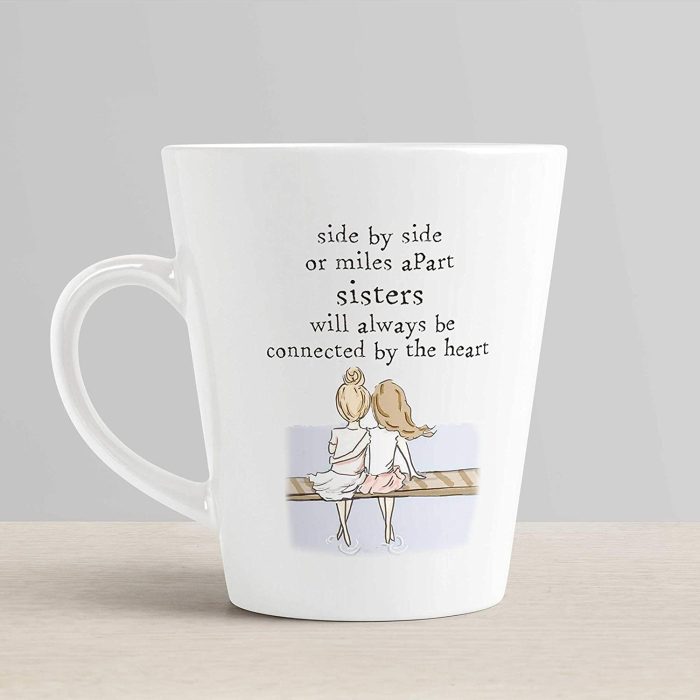 Aj Prints Side by Side or Miles a Part,Sisters Will Always be Connected by The Heart Cute Quotes Conical Coffee Mug-350ml-White | Save 33% - Rajasthan Living 6
