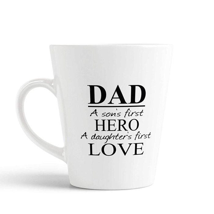 Aj Prints Dad A Son’s First Hero, A Daughter’s First Love Quote Conical Coffee Mug-350ml-Ceramic Coffee Mug-White-Gift for Daughter,Son,Dad | Save 33% - Rajasthan Living 5