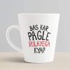 Aj Prints Bas Kar Pagle Rulayega Kya Funny Printed Conical Coffee Mug- 12Oz Coffee Mug | Save 33% - Rajasthan Living 10