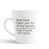 Aj Prints Dear Past Thank You for All Lessons. Dear Future I’m Ready Grateful Quotes Printed Ceramic Latte Coffee Mug 12oz | Save 33% - Rajasthan Living 9