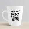 Aj Prints I Am Not Crazy I Am A Limited Edition Funny Quotes Printed Conical Cup Latte Coffee Mug 12oz | Save 33% - Rajasthan Living 10