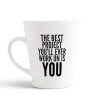 Aj Prints The Best Project You’ll Ever Work On is You Printed Conical Coffee Mug,Inspirational Quotes Printed 12oz Latte Mug for his and her | Save 33% - Rajasthan Living 9