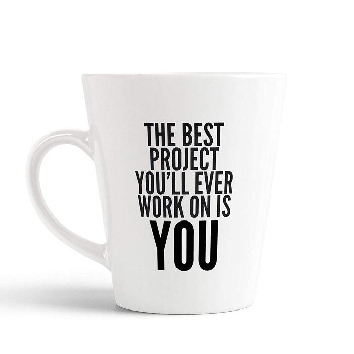 Aj Prints The Best Project You’ll Ever Work On is You Printed Conical Coffee Mug,Inspirational Quotes Printed 12oz Latte Mug for his and her | Save 33% - Rajasthan Living 5