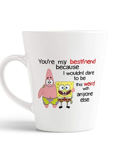 Aj Prints You’re My Bestfriend Because i Would Dare to be This Weird with Anyone Else Funny Cute Cartoon Printed Conical Coffee Mug/Tea Cup Gift for Friends | Save 33% - Rajasthan Living