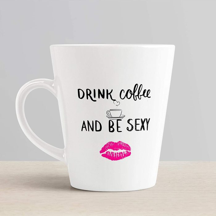 Aj Prints Drink Coffee and Be Sexy Printed Conical Coffee Mug- 12Oz Mug Conical Coffee Mug | Save 33% - Rajasthan Living 6