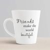 Aj Prints Friends Make The World Beautiful Printed Conical Coffee Mug- Funny Mug Gift for Truefriends-12Oz- Inspiration Tea Cup | Save 33% - Rajasthan Living 10