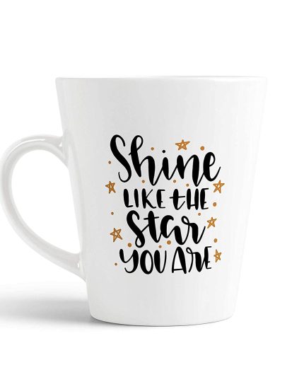 Aj Prints Shine Like The Star You are-Inspirational Quotes Printed 12oz Latte Conical Mug for his and her, Birthday Gift, Wedding Gift | Save 33% - Rajasthan Living