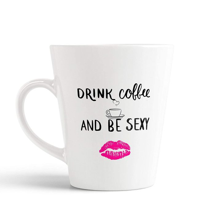 Aj Prints Drink Coffee and Be Sexy Printed Conical Coffee Mug- 12Oz Mug Conical Coffee Mug | Save 33% - Rajasthan Living 5