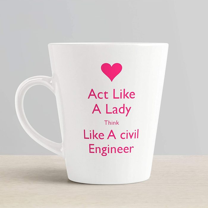 Aj Prints Act Like A Lady Think Like A Civil Engineer Quotes Printed Conical Coffee Mug- 350ml Milk Mug Gift for Engineers | Save 33% - Rajasthan Living 6