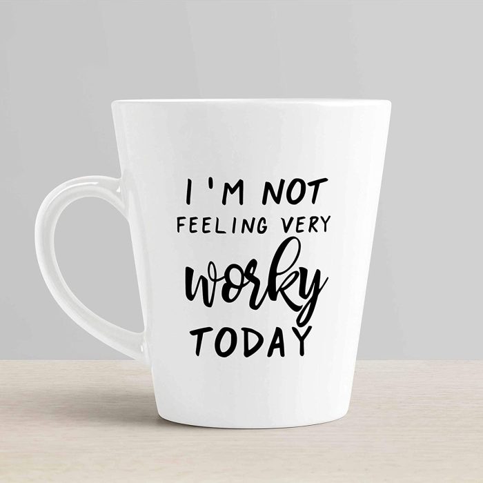 Aj Prints I’m Not Feeling Very Worky Today Mug Funny Work Latte Coffee Cup for Her/Him | Save 33% - Rajasthan Living 6