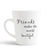 Aj Prints Friends Make The World Beautiful Printed Conical Coffee Mug- Funny Mug Gift for Truefriends-12Oz- Inspiration Tea Cup | Save 33% - Rajasthan Living 9