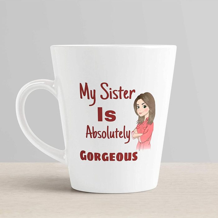 Aj Prints My Sister is Absolutely Gorgeous Conical Coffee Mug- Unique Gift for Sister- 12Oz Milk Mug | Save 33% - Rajasthan Living 6