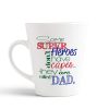 Aj Prints Some Super Heroes Don’t Have Capes, They are Called Dad Ceramic Conical Mug, 325ml, White | Save 33% - Rajasthan Living 9