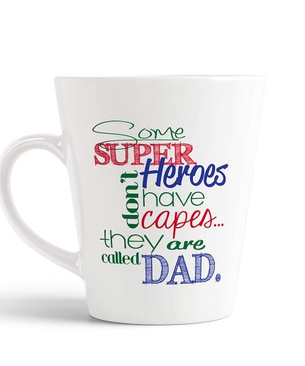 Aj Prints Some Super Heroes Don’t Have Capes, They are Called Dad Ceramic Conical Mug, 325ml, White | Save 33% - Rajasthan Living