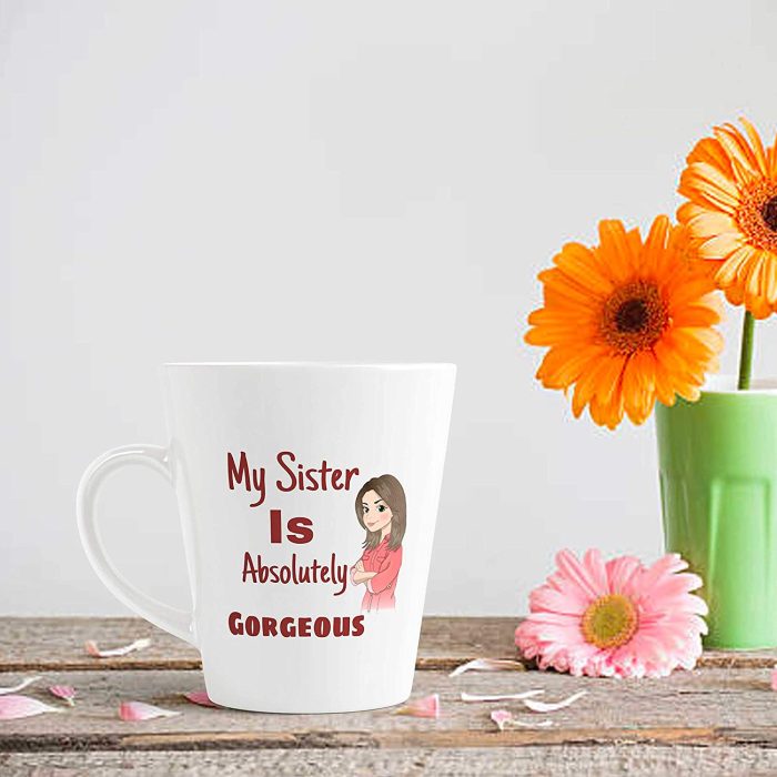 Aj Prints My Sister is Absolutely Gorgeous Conical Coffee Mug- Unique Gift for Sister- 12Oz Milk Mug | Save 33% - Rajasthan Living 7