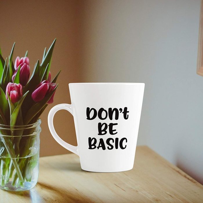 Aj Prints Inspirational Quote Don’t Be Basic Printed Conical Cup Latte Coffee Mug 12oz | Save 33% - Rajasthan Living 6