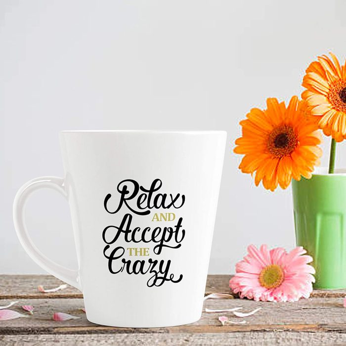 Aj Prints Relax and Accept The Crazy Funny Quotes Printed Conical Cup Latte Coffee Mug Gift for Him/Her | Save 33% - Rajasthan Living 7