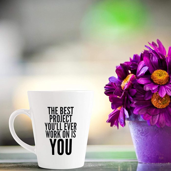 Aj Prints The Best Project You’ll Ever Work On is You Printed Conical Coffee Mug,Inspirational Quotes Printed 12oz Latte Mug for his and her | Save 33% - Rajasthan Living 7