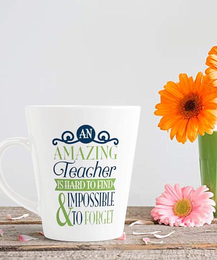 Aj Prints Teacher Mug – 12oz Latte Mug – an Amazing Teacher is Hard to find and Impossible to Forget – Quotes Printed Cone White Mug | Save 33% - Rajasthan Living 3