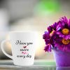 Aj Prints I Love You More Every Day Cute Love Printed Conical Coffee Mug- Gift for Husband,Wife.Boyfriend-White Tea Cup | Save 33% - Rajasthan Living 11
