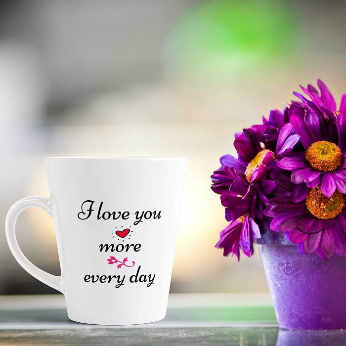 Aj Prints I Love You More Every Day Cute Love Printed Conical Coffee Mug- Gift for Husband,Wife.Boyfriend-White Tea Cup | Save 33% - Rajasthan Living 7