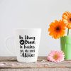 Aj Prints Be Strong Brave Quotes Printed Conical Coffee Mug- Gift for Him/Her- 12Oz | Save 33% - Rajasthan Living 11